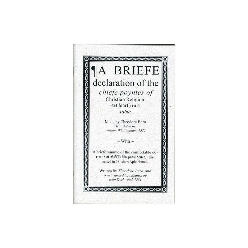 A Brief Declaration of the Chief Points of Christian Religion - Beza A Brief Declaration of the Chief Points of Christian Religion - Beza