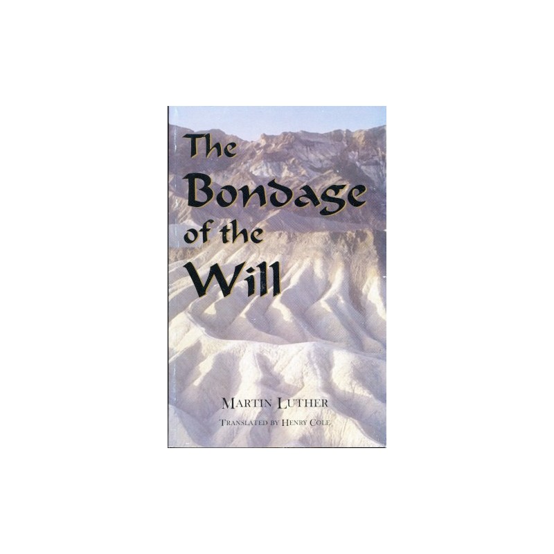 Bondage of the Will