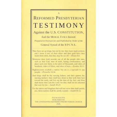 Reformed Presbyterian Testimony against the U.S. Constitution