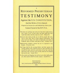 Reformed Presbyterian Testimony against the U.S. Constitution
