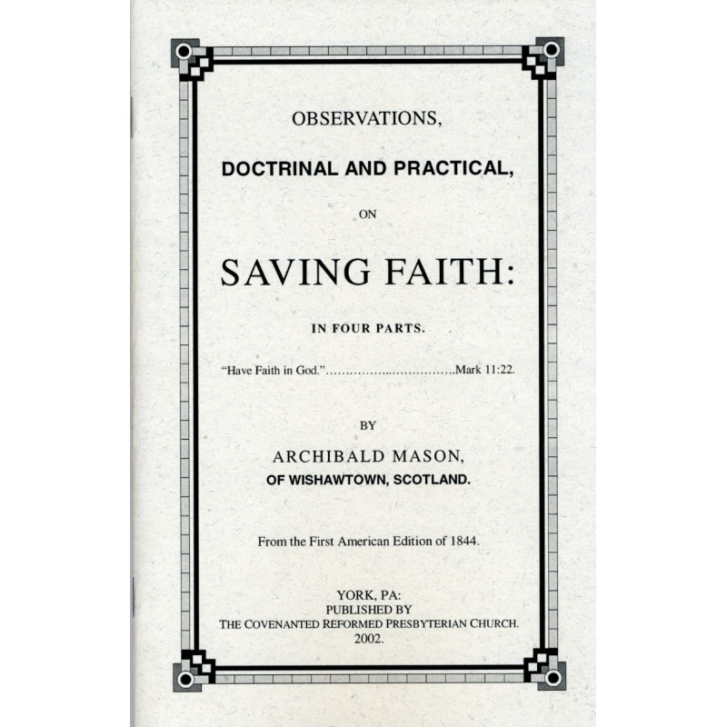 Observations, Doctrinal and Practical, on Saving Faith