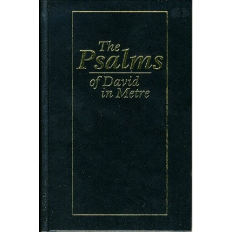 The Scottish Metrical Psalter - 1650 Psalms of David in Metre